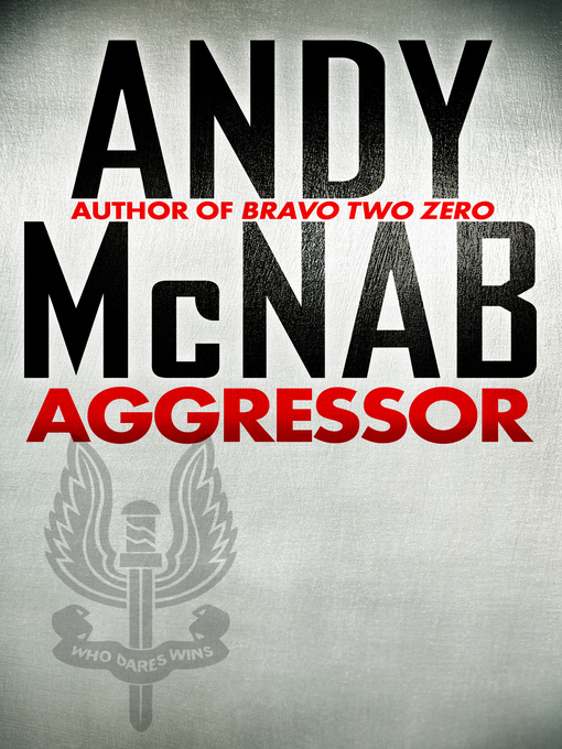 Title details for Aggressor by Andy McNab - Available